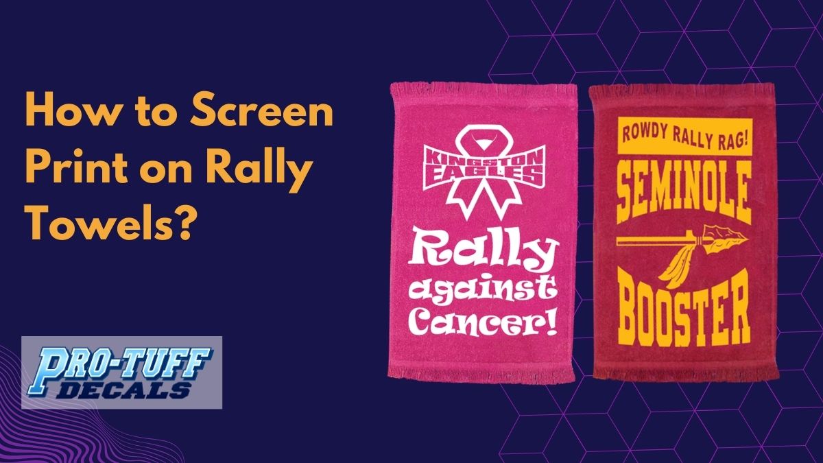 How to Screen Print on Rally Towels?